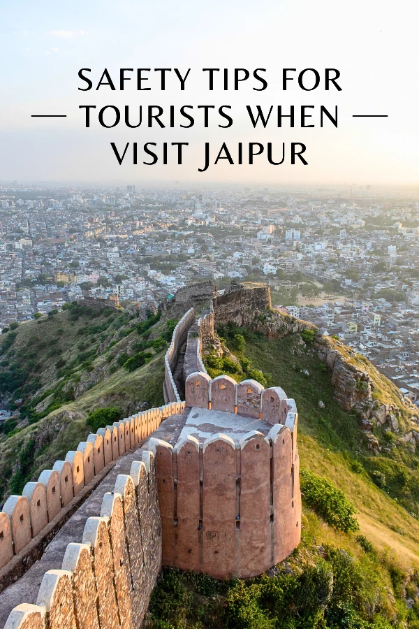 SAFETY TIPS FOR TOURISTS IN JAIPUR